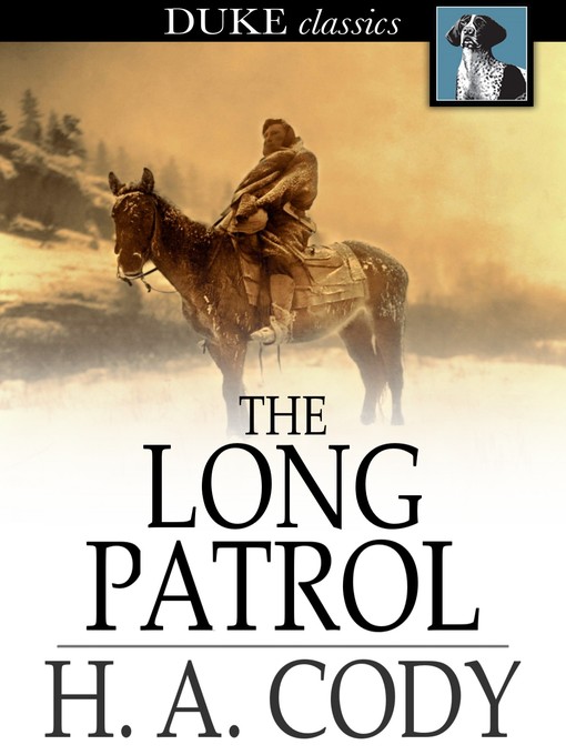 Title details for The Long Patrol by H. A. Cody - Available